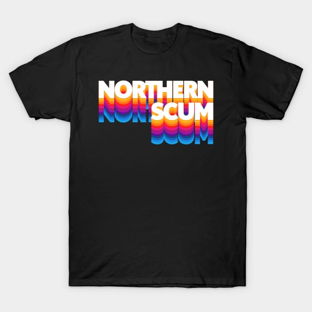 Northern Scum ∆∆∆∆∆∆ ∆∆∆∆∆∆∆ T-Shirt by DankFutura